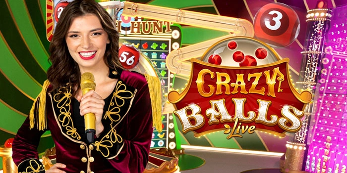 Strategi Ampuh Meraih Jackpot di Casino Crazy Balls Live